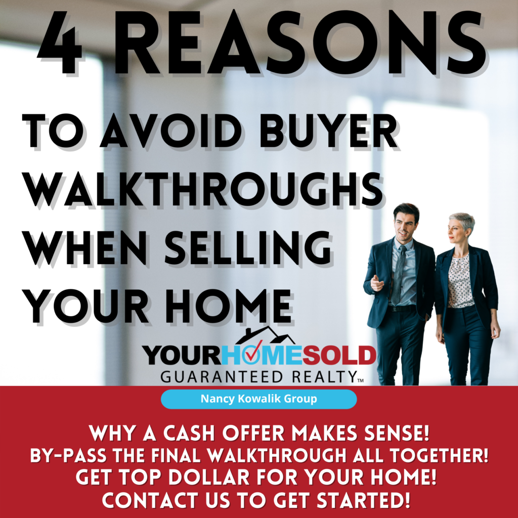 4 Reasons To Avoid Buyer Walkthroughs When Selling Your Home