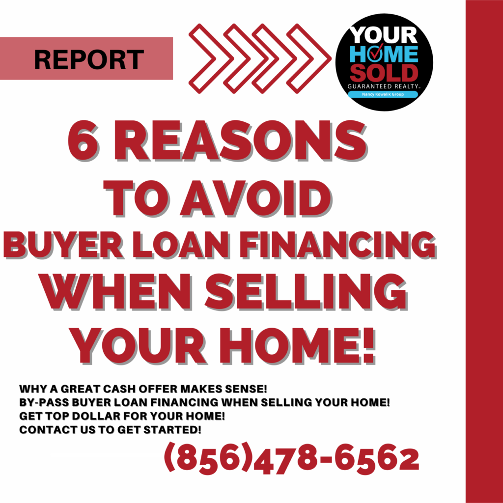 6 Reasons To Avoid Buyer Loan Financing When Selling Your Home